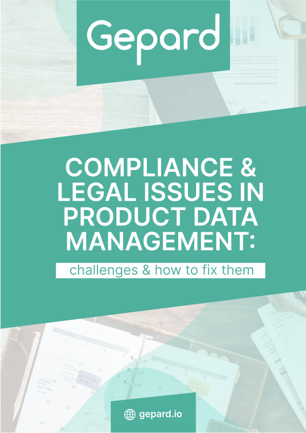 Compliance & Legal Issues in Product Data Management: Challenges & How to Fix Them